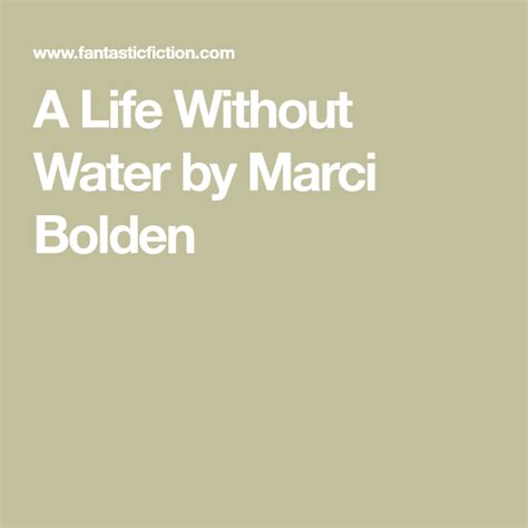A Life Without Water By Marc Bolden