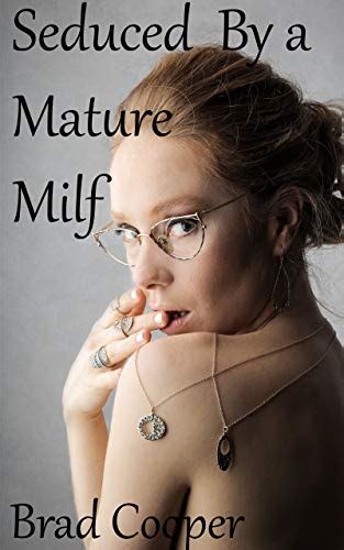 Seduced By A Mature Milf Mature Milf Army Young And Old Short Story Erotica Backdoor True