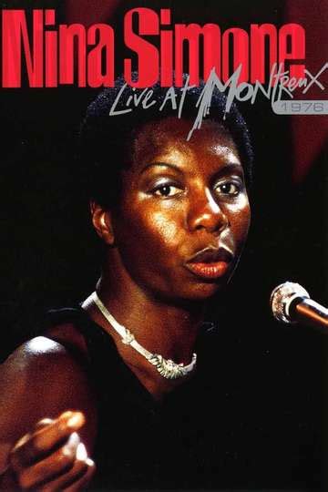 Nina Simone Live At Montreux 1976 Movie Moviefone