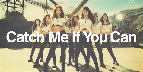 Original lyrics of catch me if you can song by snsd. SNSD's "Catch Me If You Can" MVs (Korean & Japanese) are ...