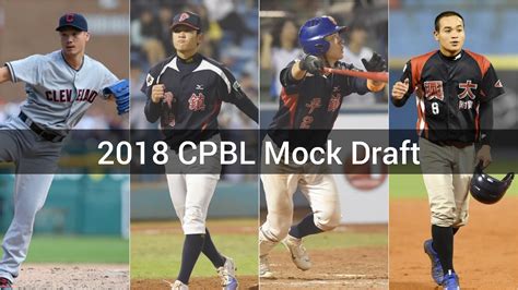 Discover more posts about cpbl. 2018 CPBL Draft First, Second Round Predictions - CPBL STATS