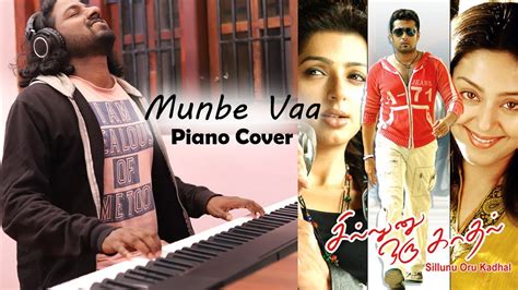 Munbe Vaa Piano Cover Sillunu Oru Kadhal A R Rahman Shreya