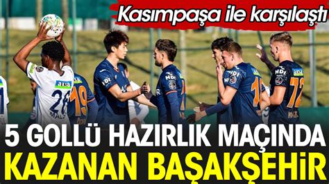 Başakşehir hazırlık maçında Kasımpaşa yı yendi