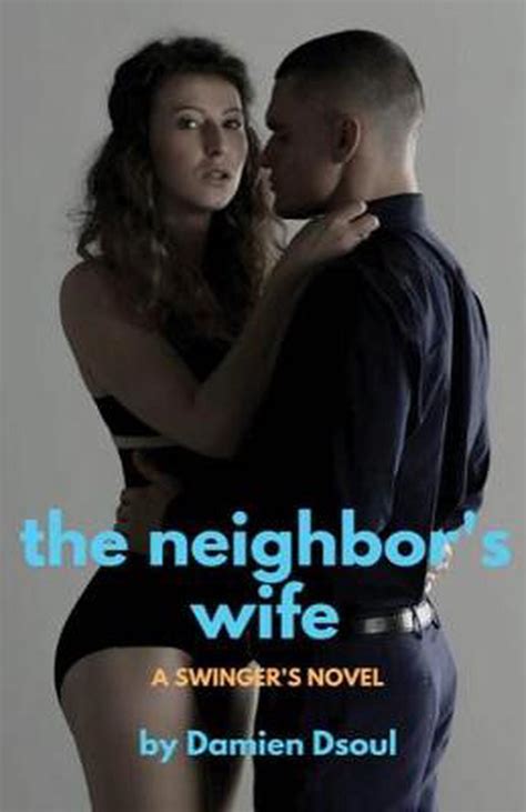 neighbor s wife by damien dsoul free shipping 9781786953148 ebay