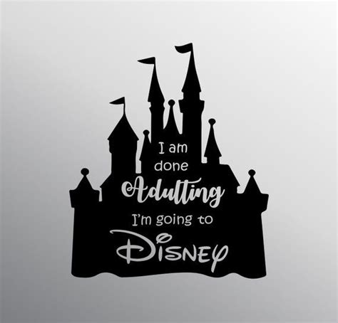 Download I'm Done Adulting I'm Going To Disney, svg file for cricut ...