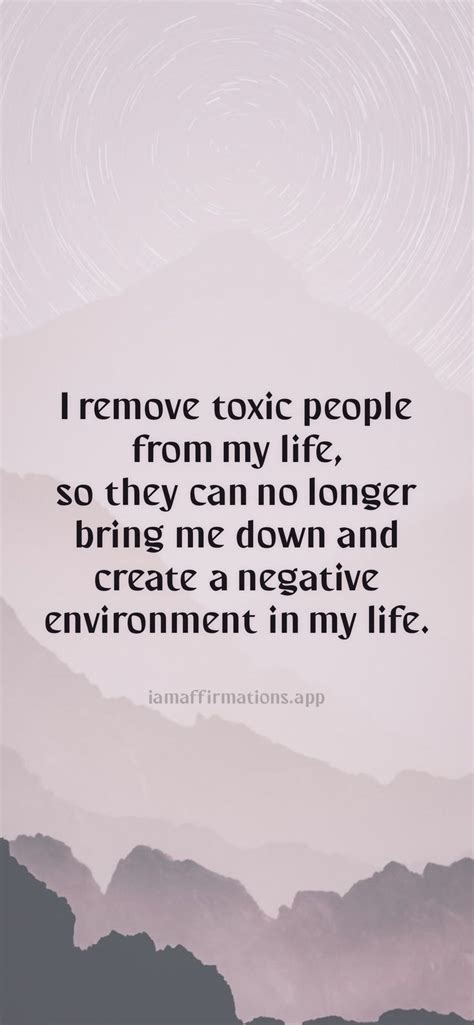 I Remove Toxic People From My Life So They Can No Longer Bring Me Down