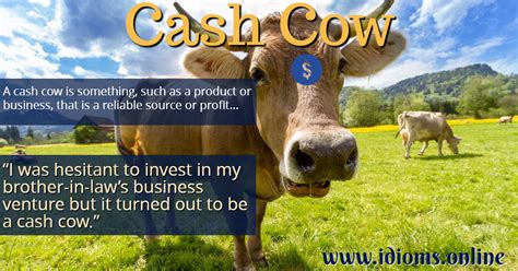 No bounces during specified time frame. Cash Cow | Idioms Online