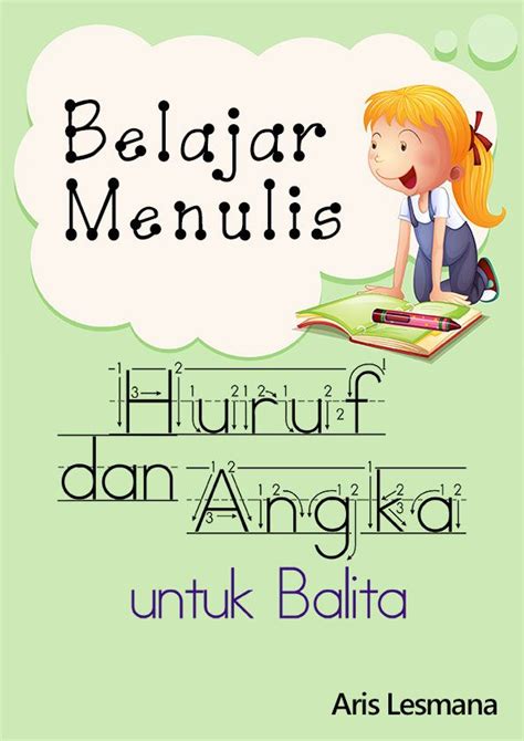 Buku ini sangat rekomendasi untuk anak yang tahun depan masuk sd. Download Buku Belajar Menulis Huruf dan Angka untuk Balita ...