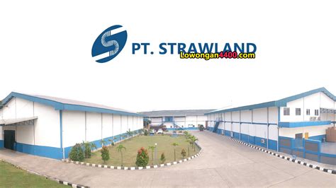 Maybe you would like to learn more about one of these? Lowongan Kerja PT. Strawland Cikupa Tangerang