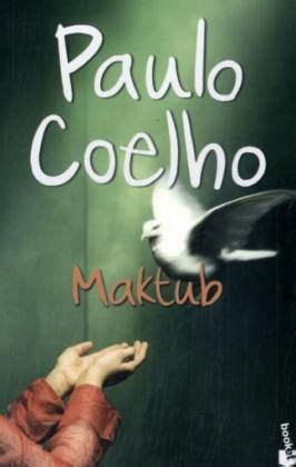 Die bücher coelhos tragen autobiografische züge; Maktub von Paulo Coelho portofrei bei bücher.de bestellen