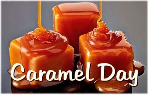 April 5 Is National Caramel Day Kitchen Science Food Science Caramel