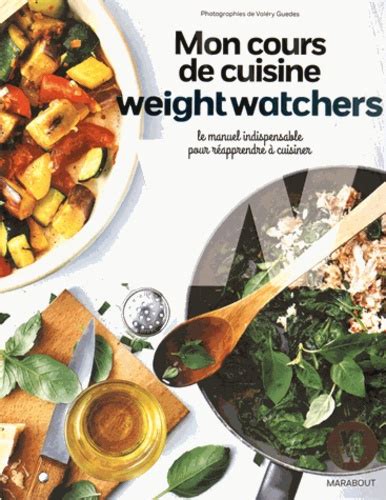 Vous pouvez retrouver toutes les recettes du cours sur le blog de margot ici, là et là. Mon cours de cuisine weightwatchers - Le manuel... de Weight Watchers - Grand Format - Livre ...