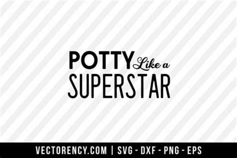 Potty Like A Superstar Svg File