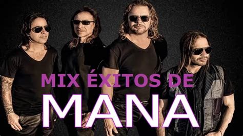 Mix Grandes Éxitos De Mana Sus Mejores Canciones Mix 2021 Youtube