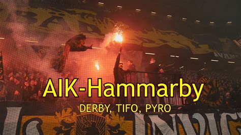 The rivalry between aik and hammarby is one of the most important derbies in sweden. AIK - Hammarby 1-2 (2015-03-07) Svenska Cupen, Derby, Tifo ...