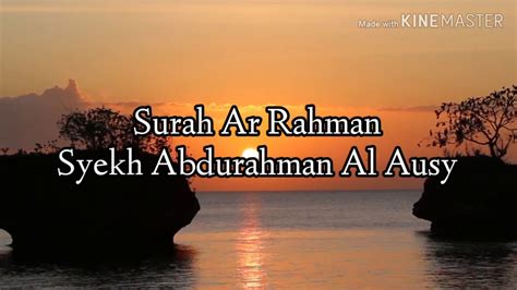 Allah's many blessings and favors are also mentioned in this surah. Surah Ar Rahman Merdu | Syekh Abdurahman Al Ausy - YouTube