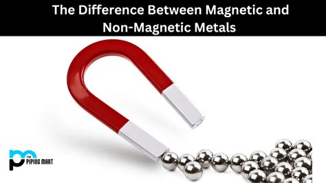 Magnetic Vs Non Magnetic Metals Whats The Difference