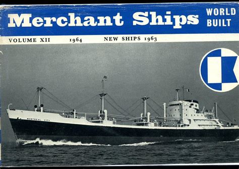 Merchant Ships Volume Xii World Built Vessels Of 1000 Tons Gross And