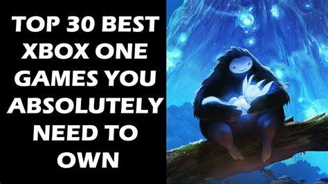 Top 30 Best Xbox One Games You Absolutely Need To Own Youtube