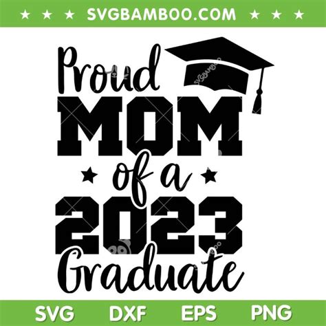 Proud Mom Of A 2023 Graduate Svg Png