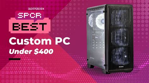 Best Cheap Gaming Pc Under 400 In 2023 Spcr