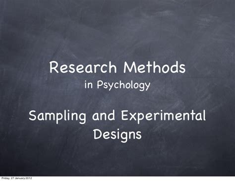 Following a brief overview of traditional research designs, this module introduces how. Research Methods in Psychology Sampling and Experimental ...