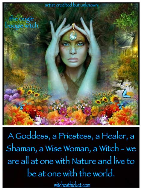 Goddess Priestess Healer Shaman Wise Woman Witch We Are All One
