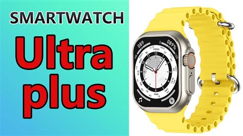 Ultra Plus Smartwatch Youtube