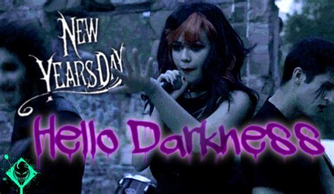 A Music Video For Hello Darkness By New Years Day Music Videos