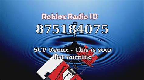 Scp Remix This Is Your Last Warning Roblox Id Roblox Radio Code