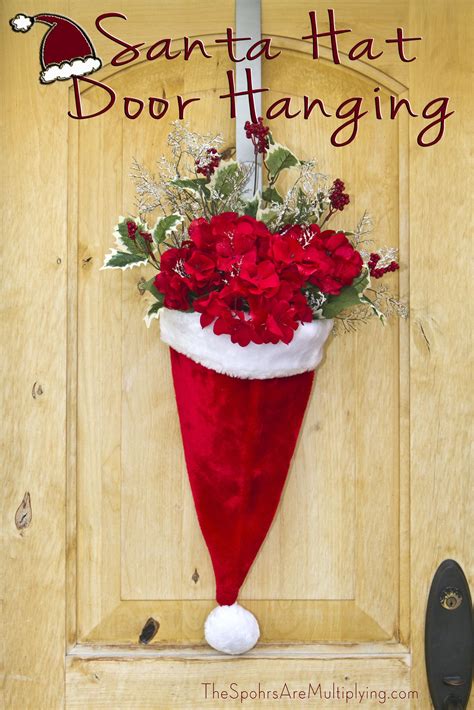 Santa Hat Door Hanging With Flowers The Spohrs Are Multiplying