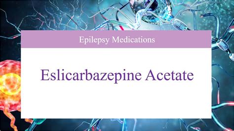 What Is Eslicarbazepine Acetate Youtube