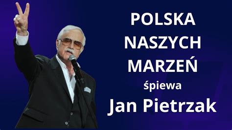 Jan Pietrzak Polska Naszych Marze Youtube