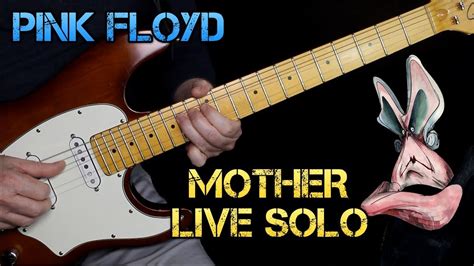 Mother Guitar Solo Cover Pink Floyd Live 1980 Versión Extendida Youtube