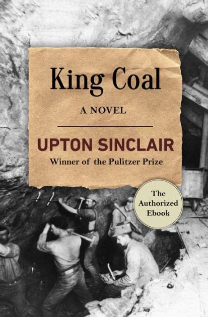 King Coal By Upton Sinclair Paperback Barnes And Noble