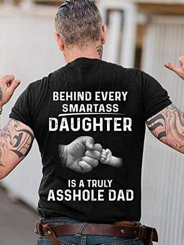 behind every smartass daughter is a truly asshole dad handmade