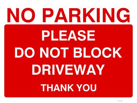 No Parking Please Do Not Block Driveway Sign Driveway Sign Parking