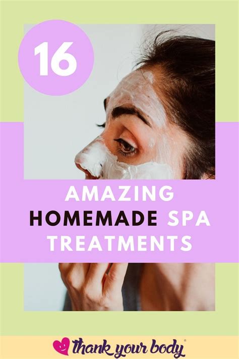 16 Amazing Homemade Spa Treatments In 2020 Homemade Spa Treatments