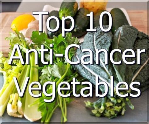 The Top 10 Anti Cancer Vegetables