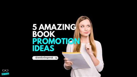 5 Amazing Book Promotion Ideas For Self Publishing Authors