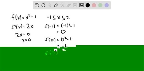 Could they be maxima or minima? Find the global maximum and minimum for the funct…