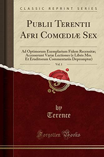Publii Terentii Afri Comœdiæ Sex Vol 1 Ad Optimorum Exemplarium