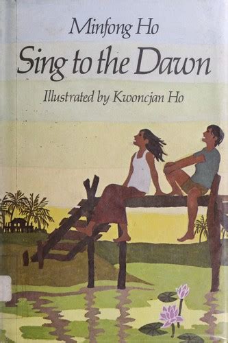 Sing to the dawn fill in the blanks. Sing to the dawn | Open Library