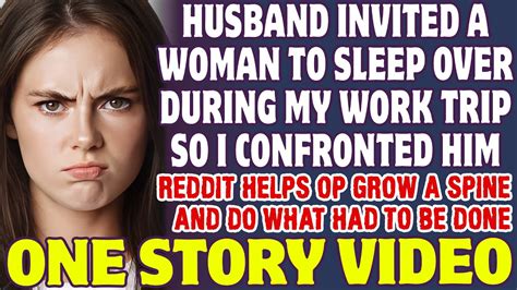husband invited a woman to sleep over during my work trip so i confronted him reddit stories