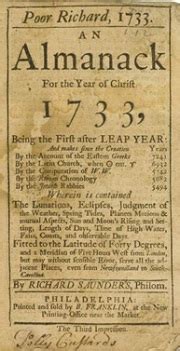 Poor richard's almanack (sometimes almanac) was published by benjamin franklin, who adopted the pseudonym of poor richard or richard saunders for this purpose. Poor Richard's Almanack - Benjamin Franklin Historical Society