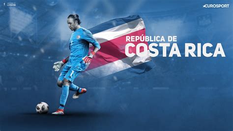 Coupe Du Monde 2018 Le Costa Rica Avec Lenvie De Rééditer Son Exploit Eurosport