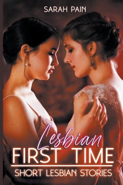 알라딘 lesbian first time the ultimate collection of explicit short lesbian stories paperback
