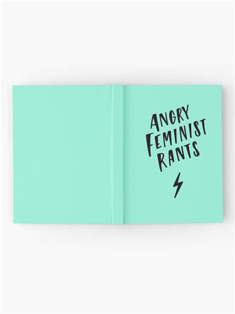 Angry Feminist Rants Journal Hardcover Journal By Bkingdonclarke