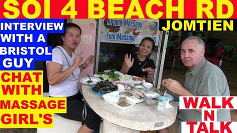 soi 4 beach rd jomtien chat with massage girl s and a interview with bristol guy pattaya thailand