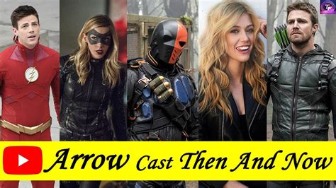 Arrow Cast ★then And Now★ 2021 Arrow Cast Then And Now Youtube